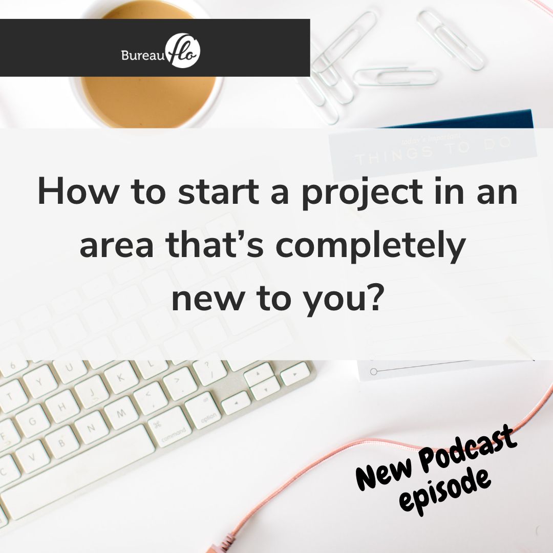 How to start a project in an area that’s completely new to you?