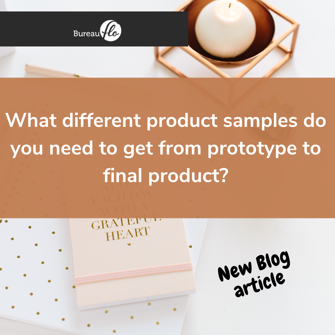 What product samples do you need to get from proto to end product
