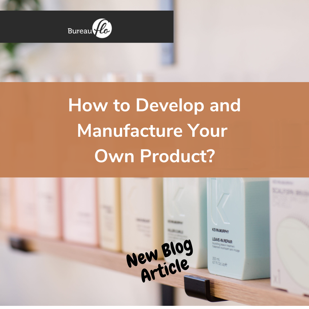 how to develop and manufacture your own product